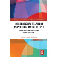 International Relations As Politics Among People by Hansen-magnusson, Hannes, 9780367186517