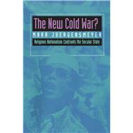 The New Cold War? by Juergensmeyer, Mark, 9780520086517