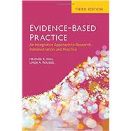 Evidence-Based Practice: An Integrative Approach to Research, Administration, and Practice by Hall, Heather R.; Roussel, Linda A., 9781284206517