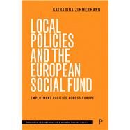 Local Policies and the European Social Fund by Zimmermann, Katharina, 9781447346517