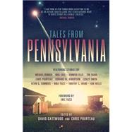Tales from Pennsylvania by Bunker, Michael; Cole, Nick; Ellis, Jennifer; Grahl, Tim; Robertson, Edward W., 9781503226517