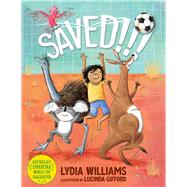 Saved!!! by Williams, Lydia; Gifford, Lucinda, 9781760876517