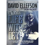 More Life With Deth by Ellefson, David; Hazaert, Thom; Mciver, Joel, 9781911036517