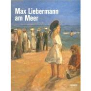 Max Liebermann Am Meer by Faass, Martin; Nouwen, Margreet; Sadowsky, Thorsten, 9783777436517