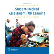 Introduction to Student-Involved Assessment FOR Learning, An with MyLab Education with Enhanced Pearson eText -- Access Card Package by Chappuis, Jan; Stiggins, Rick, 9780133436518