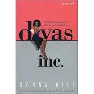 Divas, Inc. by Hill, Donna, 9780312316518