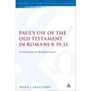 Paul's Use of the Old Testament in Romans 9.19-33 by Abasciano, Brian J., 9780567536518
