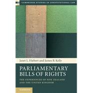 Parliamentary Bills of Rights by Hiebert, Janet L.; Kelly, James B., 9781107076518