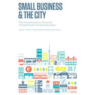 Small Business and the City by Rafael Gomez; Andre Isakov, 9781442696518