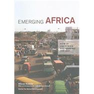 Emerging Africa How 17 Countries Are Leading the Way by Radelet, Steven; Sirleaf, Ellen Johnson, 9781933286518