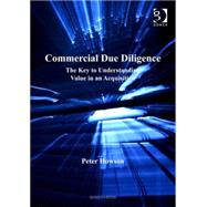 Commercial Due Diligence: The Key to Understanding Value in an Acquisition by Howson,Peter, 9780566086519