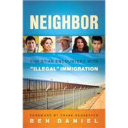 Neighbor by Daniel, Ben, 9780664236519