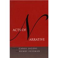 Acts of Narrative by Jacobs, Carol, 9780804746519
