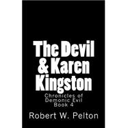 The Devil & Karen Kingston by Pelton, Robert W., 9781481986519