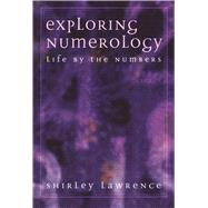 Exploring Numerology by Lawrence, Shirley Blackwell, 9781564146519