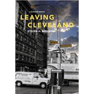 Leaving Cleveland by Begleiter, Steven H., 9781667896519
