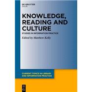 Knowledge, Reading and Culture by Matthew Kelly, 9783111346519