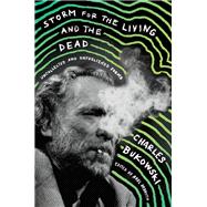 Storm for the Living and the Dead by Bukowski, Charles; Debritto, Abel, 9780062656520