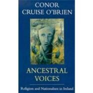 Ancestral Voices,O'Brien, Conor Cruise,9780226616520