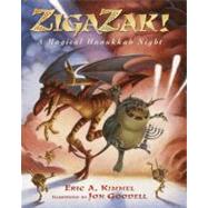 Zigazak! A Magical Hanukkah Night by Kimmel, Eric A.; Goodell, Jon, 9780385326520