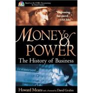 Money and Power : The History of Business by Means, Howard, 9780471216520