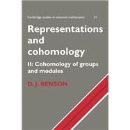 Representations and Cohomology Vol. 2 : Cohomology of Groups and Modules by D. J. Benson, 9780521636520