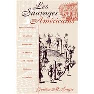 Les Sauvages Americains by Sayre, Gordon M., 9780807846520