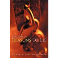 Millions of Reasons to Lie: Book One by Nelson, Karen Alterisio, 9781475936520