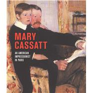 Mary Cassatt by Mathews, Nancy Mowll; Curie, Pierre, 9780300236521