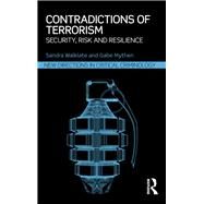 Contradictions of Terrorism: Security, Risk and Resilience by Walklate; Sandra, 9780415626521