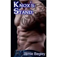 Knox's Stand by Begley, Jamie, 9780615916521