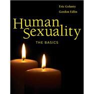 Human Sexuality: The Basics by Edlin, Gordon; Golanty, Eric, 9780763736521