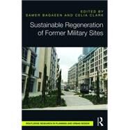 Sustainable Regeneration of Former Military Sites by Bagaeen; Samer, 9781138016521