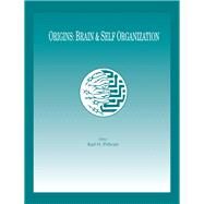 Origins: Brain and Self Organization by Pribram,Karl H., 9781138876521