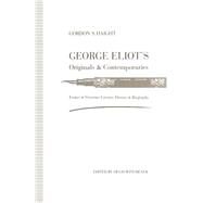 George Eliot's Originals and Contemporaries by Witemeyer, Hugh; Haight, Gordon S., 9781349126521