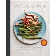 Cook Beautiful by Calderone, Athena, 9781419726521