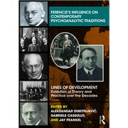 Ferenczis Influence on Contemporary Psychoanalytic Traditions by Dimitrijevic, Aleksandar; Cassulo, Gabriele; Frankel, Jay, 9781782206521