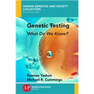 Genetic Testing by Yashon, Ronnee; Cummings, Michael, 9781946646521
