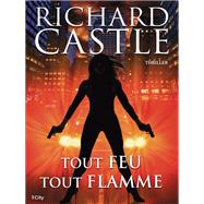 Tout feu, tout flamme by Richard Castle, 9782824606521