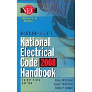 McGraw-Hill National Electrical Code 2008 Handbook, 26th Ed. by McPartland, Brian; McPartland, Joseph; Hartwell, Frederic, 9780071546522