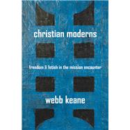 Christian Moderns by Keane, Webb, 9780520246522