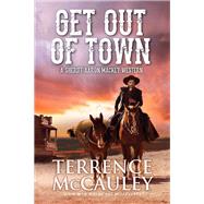 Get Out of Town by McCauley, Terrence, 9780786046522