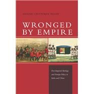 Wronged by Empire by Miller, Manjari Chatterjee, 9780804786522
