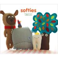 Softies Simple Instructions for 25 Plush Pals by Frankel, Laurie; Laskey, Therese; Kramer, Leah, 9780811856522