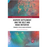 Dispute Settlement and the Belt and Road Initiative by Jamieson M. Kirkwood, 9781040516522