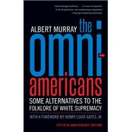 The Omni-americans by Murray, Albert; Gates, Henry Louis, Jr., 9781598536522
