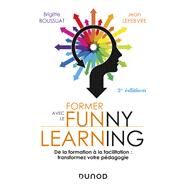 Former avec le funny learning - 2e d. by Brigitte Boussuat; Jean Lefebvre, 9782100806522