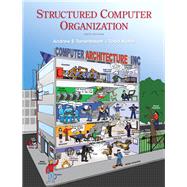 Structured Computer Organization by Tanenbaum, Andrew S.; Austin, Todd, 9780132916523