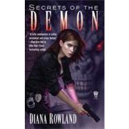 Secrets of the Demon Demon Novels, Book Three by Rowland, Diana, 9780756406523