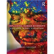 Explaining Human Diversity: A Bio-Cultural Approach by Salazar,Carles, 9780815356523